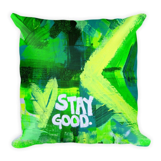 Stay Good. Square Pillow Abstract Deep