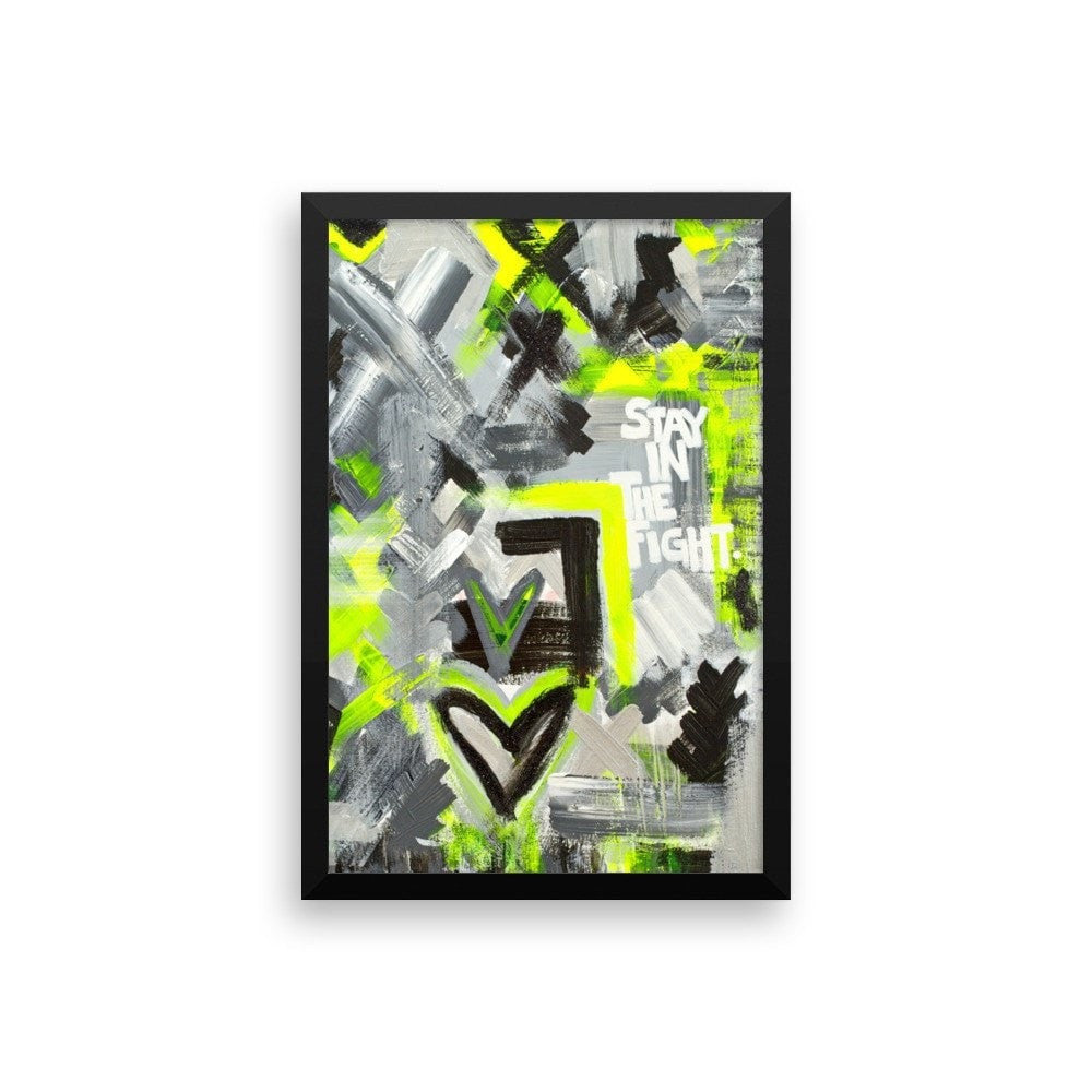 Stay In The Fight.  Enhanced Matte Paper Framed Poster Abstract Deep