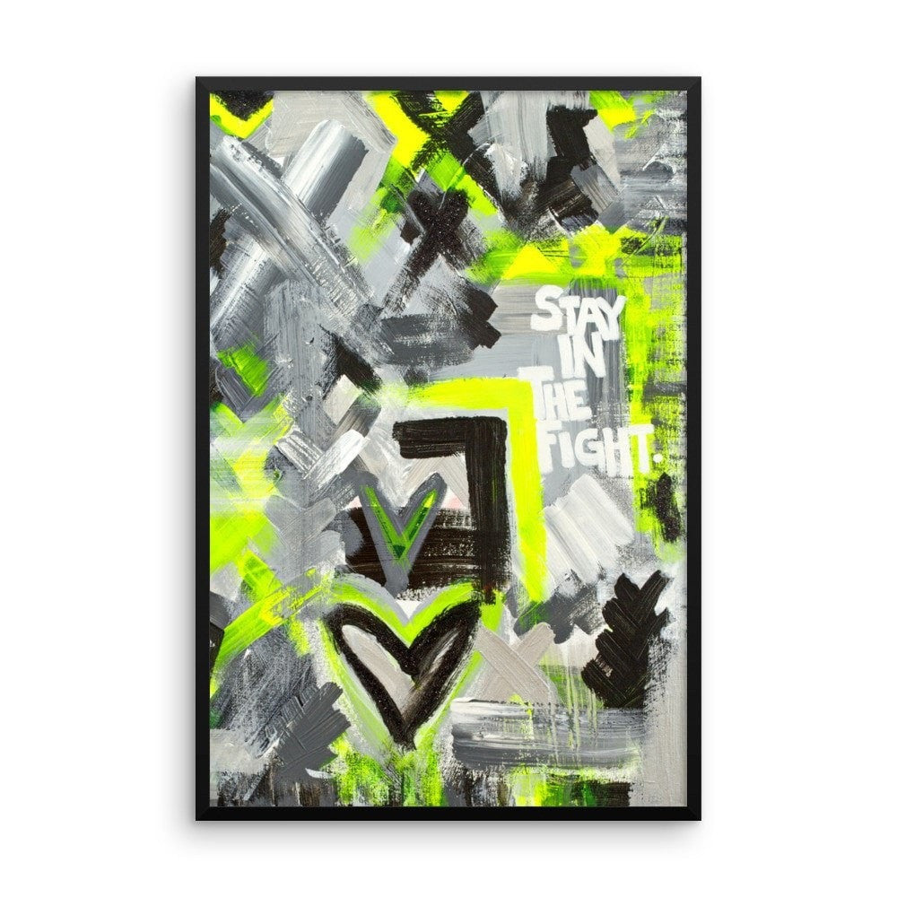 Stay In The Fight.  Enhanced Matte Paper Framed Poster Abstract Deep