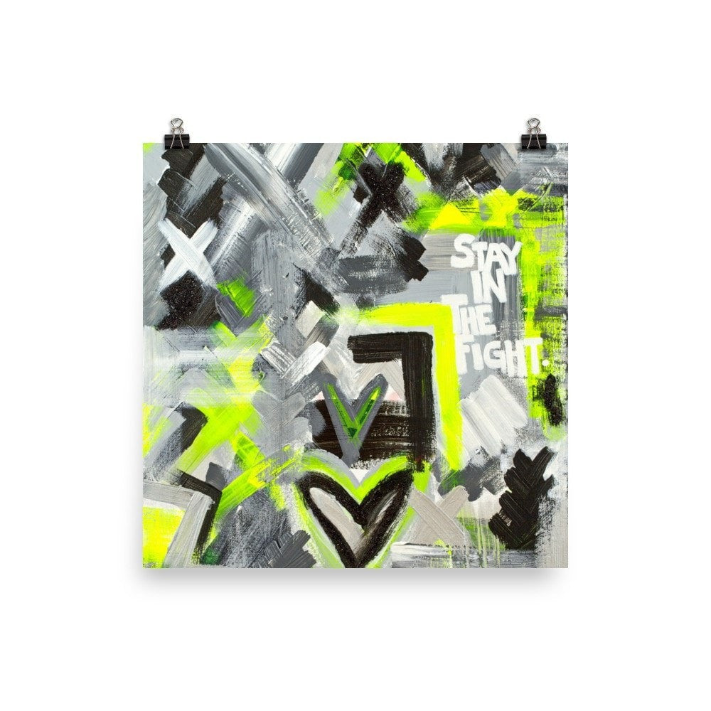 Stay In The Fight. Premium Luster Photo Paper Poster Abstract Deep