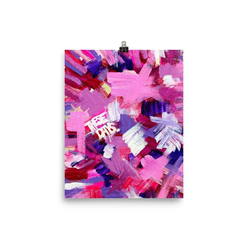 These Days. Enhanced Matte Paper Poster Abstract Deep