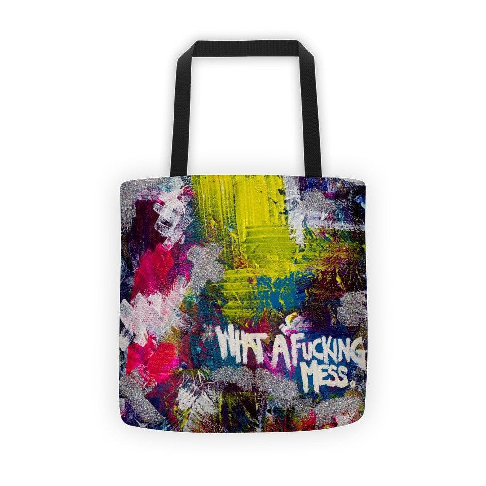 What A Fucking Mess. Classic Tote Abstract Deep