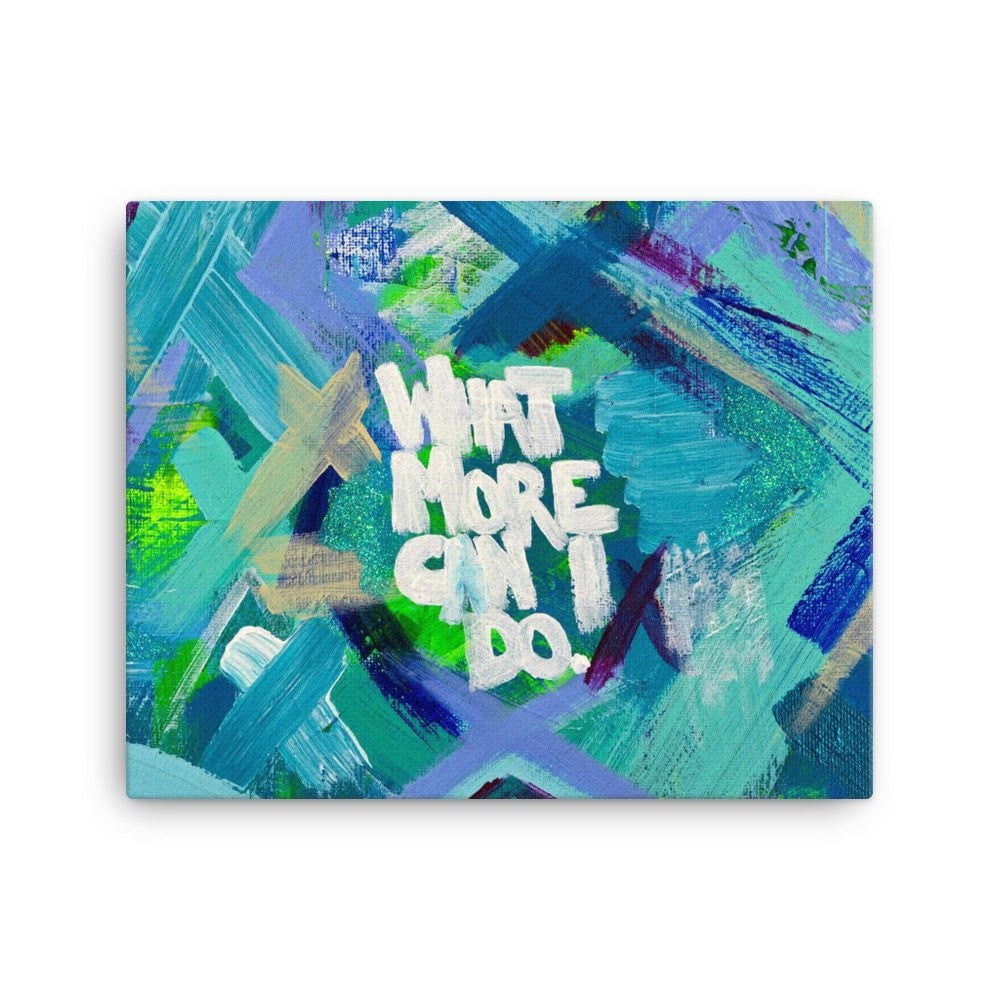 What More Can I Do. Canvas Abstract Deep