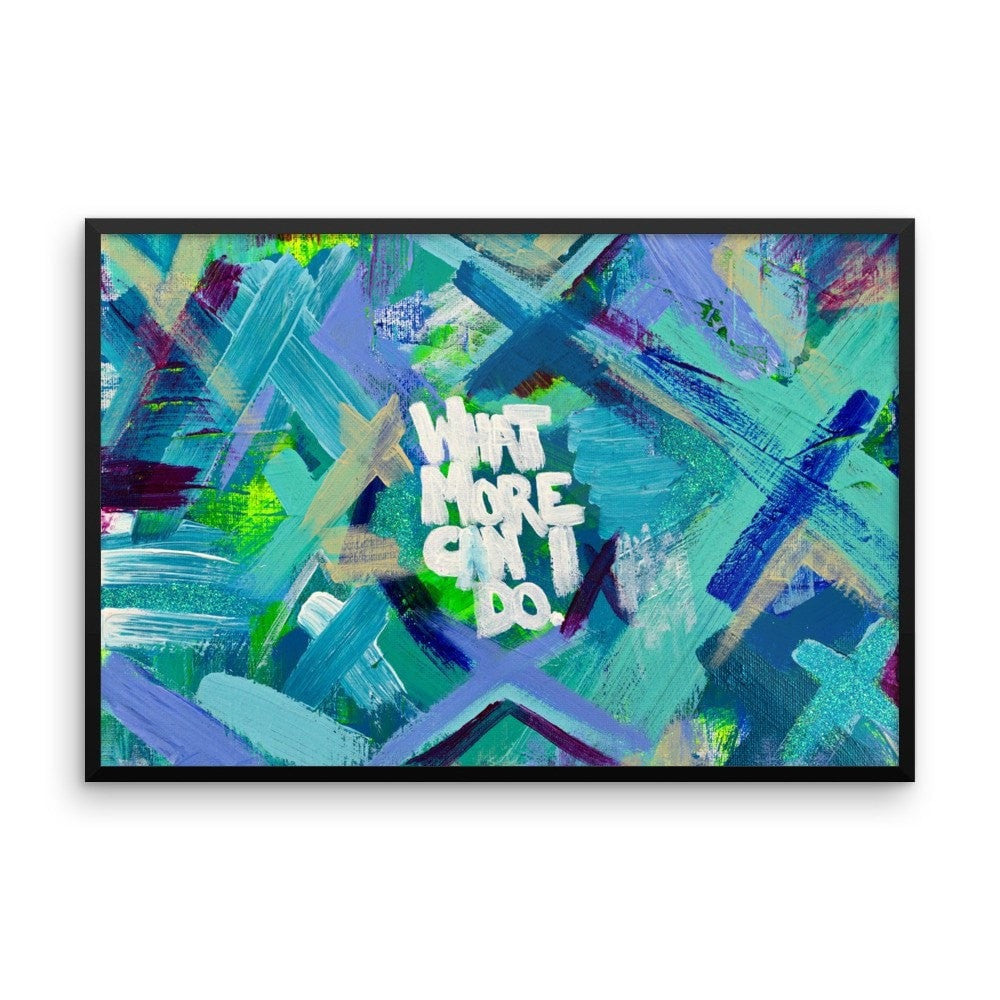 What More Can I Do. Premium Luster Photo Paper Framed Poster Abstract Deep